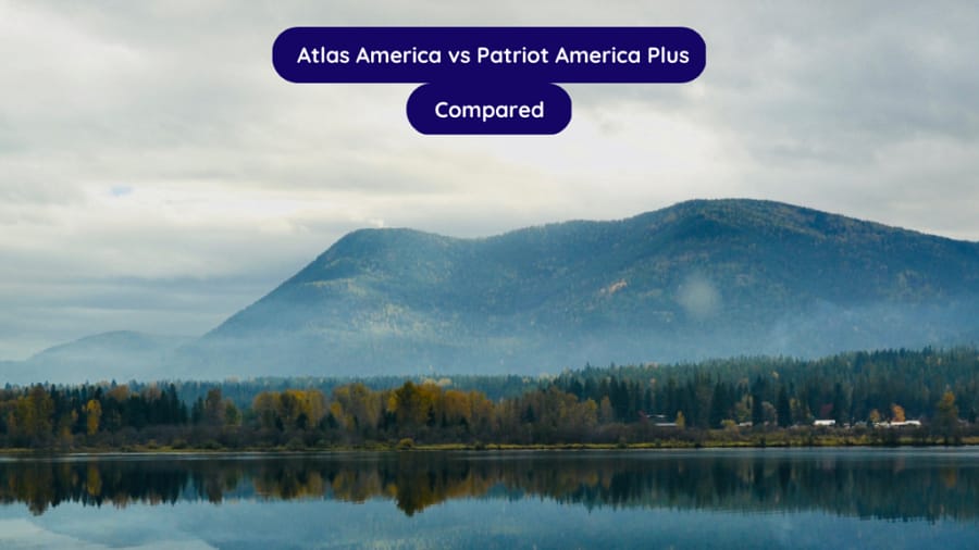 Atlas America vs Patriot America Plus Insurance A Detailed Comparison